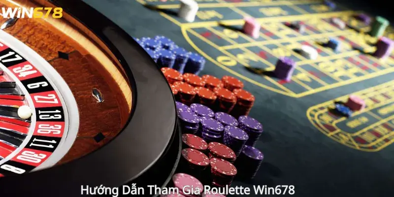 Hướng Dẫn Tham Gia Roulette Win678 