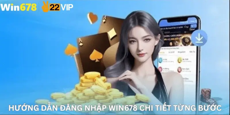 Hướng dẫn đăng nhập Win678 chi tiết từng bước